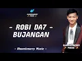Download Lagu Robi (Jakarta) - Bujangan Lirik Lagu || Lirik Lagu Bujangan versi Robi Da7 