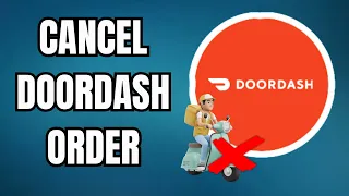 How to Cancel a DoorDash Order EASY Step-by-Step Guide 2025