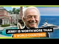 Jerry Jones 8 5 billion net worth is worth more than the wealth of many countries