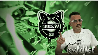 Cheb Adjel Lehbib Li Nhabo لحبيب لي نحبو Remix Dj Oussama 