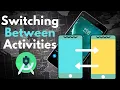 How to Switch Between Activities in Android Studio