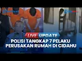 Download Lagu 🔴LIVE UPDATE | Polisi Tetapkan 7 Orang Jadi Tersangka Kasus Perusakan Rumah di Cidahu Sukabumi