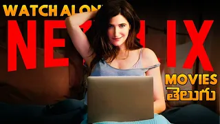 top 7 watch alone movies on netflix that you cant miss 