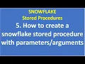 5 How to create a snowflake stored procedure with Snowflake Stored Procedures