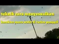 Download Lagu Teknik menyesuai kan karakter suara walet di Twitter panggil Yang di gunakan