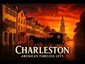 Charleston The Untold Story of America s Most Beautiful and Haunted City