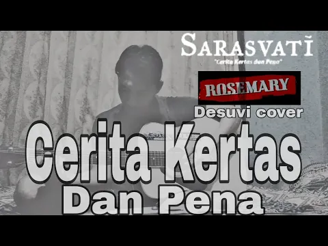 Download MP3 Sarasvati feat Ink Rosemary - Cerita Kertas Dan Pena cover Desuvi