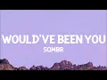 sombr - would've been you (Lyrics)