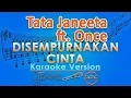 Download Lagu Tata Janeeta ft. Once - Disempurnakan Cinta (Karaoke) | GMusic