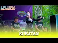 Download Lagu DIN ANNESIA SURATAN - LALUNA MUSIC - HAPPY PARTY PEDES COMMUNITY -JUWET TERGO KUDUS