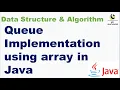 Queue Implementation using array in Java Queue implementation in Java