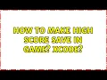 How to make high score save in game xcode 2 Solutions
