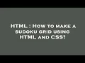HTML How to make a sudoku grid using HTML and CSS