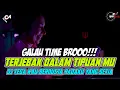 Download Lagu DUGEM DJ GALAU TIME BROOO | DJ TERJEBAK DALAM TIPUANMU X DJ AKU BERHARAP ENGKAU BERHIANAT