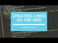 Creating Links on the Web HTML Anchor Tag