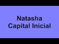 Natasha-Capital Inicial (com letra)