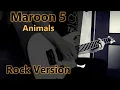 Download Lagu Maroon 5 - Animals [Guitar Cover]