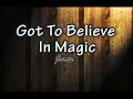 Got to Believe in Magic Lyrics by Juris