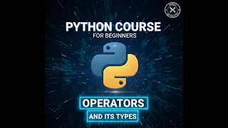PYTHON DAY - 3 OPERATORS ITS TYPES