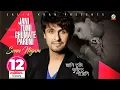 Download Lagu Jani Tumi Ghumate Paroni | Sonu Nigam | জানি তুমি ঘুমাতে পারোনি | সনু নিগম | Music Video