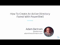 How To Create An Active Directory Forest With PowerShell