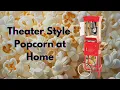 Theater Style Popcorn At Home - Best Machine Full Review