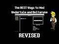 The BEST Ways to Mod Undertale and Deltarune REVISED