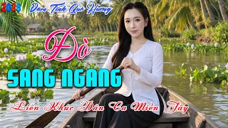 ĐÒ SANG NGANG - CA SĨ KIM TUYỀN ► Lk Nhạc Dân Ca Miền Tây Chọn Lọc Hay Nhất 2026