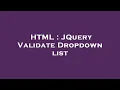 HTML JQuery Validate Dropdown list