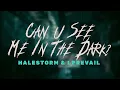 Download Lagu halestorm \u0026 I prevail - can u see me in the dark? / lyrics