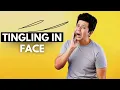 Face Tingling When to Worry and When to Relax