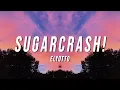 Download Lagu ElyOtto - SugarCrash! (Lyrics)