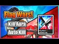 Flag Wars Script - Kill Aura UNDETECTED