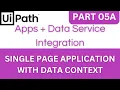 UiPath Apps Tutorial - Part 05A Single Page with Data Context Tutorial