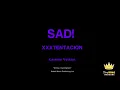 XXXTENTACION - SAD! (Karaoke Version)
