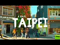 4 Days in Taipei Taiwan 2026 - A Travel Guide for First Time Visitors