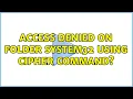 Access denied on folder System32 using cipher command