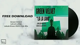 free download green velvet la la land jakub kross 2025 club mix 