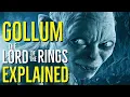 Gollum LOTR Explained