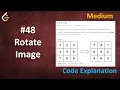 Rotate Image Live Coding with Explanation Leetcode - 48