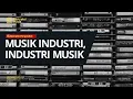 Lagu MUSIK INDUSTRI, INDUSTRI MUSIK