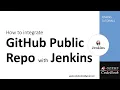 Jenkins How to integrate GitHub public Repository with Jenkins Job
