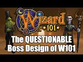 The QUESTIONABLE Boss Design of Wizard101