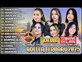 Download Lagu OM ADELLA TERBARU 2025 NURMA KDI - TASYA ROSMALA - LUSYANA JELITA - SHERLY KDI - DIAFRINA INDRA