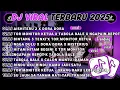 DJ TIKTOK TERBARU 2025🎵DJ AISHITERU 2 X DORA DORA 🎵DJ TOR MONITOR KETUA X TABOLA BALE