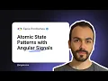 Atomic State Patterns with Angular Signals - Fanis Prodromou