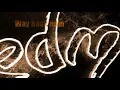 Way Back Home-Best EDM