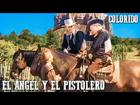 Download MP3 El ángel y el pistolero | COLOREADO | John Wayne | Película romántica del oeste