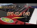 Download Lagu OPO ISEH ONO karaoke Cewek KORG PA Ageng music