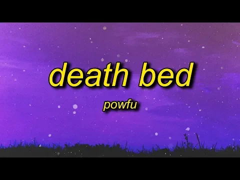 Download MP3 Powfu - Death Bed (Lyrics) | don't stay away for too long